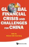 GLOBAL FINANCIAL CRISIS AND CHALLENGES FOR CHINA