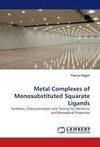Metal Complexes of Monosubstituted Squarate Ligands