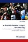A Rhetorical Genre Study of Pro-Wrestling
