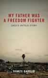 My Father Was A Freedom Fighter