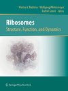 Ribosomes: Structure, Function and Dynamics