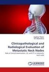 Clinicopathological and Radiological Evaluation of Metastatic Neck Nodes