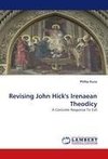 Revising John Hick''s Irenaean Theodicy