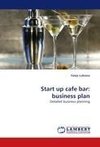 Start up cafe bar: business plan