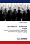 Social status - a state of mind?