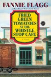 Fried Green Tomatoes at the Whistle Stop Cafe