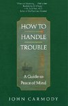How to Handle Trouble