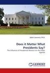 Does it Matter What Presidents Say?