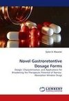 Novel Gastroretentive Dosage Forms
