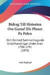 Bidrag Till Historien Om Gustaf IIIs Planer Pa Polen