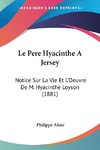 Le Pere Hyacinthe A Jersey