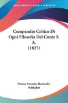Compendio Critico Di Ogni Filosofia Del Conte S. A. (1827)