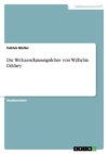 Die Weltanschauungslehre von Wilhelm Dilthey