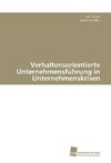Verhaltensorientierte Unternehmensführung in Unternehmenskrisen