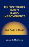 The Practitioner's Guide to Rapid Improvements