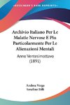 Archivio Italiano Per Le Malatie Nervose E Piu Particolarmente Per Le Alienazioni Mentali