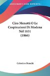 Ciro Menotti O Le Cospirazioni Di Modena Nel 1831 (1866)