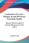 Conjuration De Louis-Philippe-Joseph D'Orleans, Surnomme Egalite