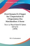 Droit Romain De L'Impot Sur L'Importation Et L'Exportation Des Marchandises A Rome