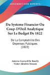 Du Systeme Financier Ou Coup-D'Oeil Analytique Sur Le Budget De 1822