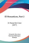 El Monasticon, Part 2