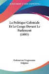 La Politique Coloniale Et Le Congo Devant Le Parlement (1895)