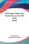 Anthologie Scolaire Des Poetes Francais Du XIX Siecle (1891)