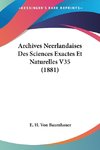 Archives Neerlandaises Des Sciences Exactes Et Naturelles V35 (1881)