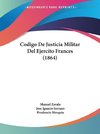 Codigo De Justicia Militar Del Ejercito Frances (1864)