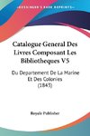 Catalogue General Des Livres Composant Les Bibliotheques V5