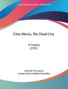 Citta Morta, The Dead City
