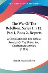 The War Of The Rebellion, Series 1, V12, Part 1, Book 2, Reports