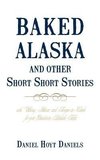 Baked Alaska and Other Short Short Stories
