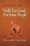 Hell's Too Good for Some People