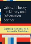 Critical Theory for Library and Information Science
