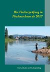 Die Fischerprüfung in Niedersachsen ab 2017