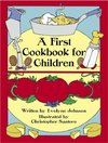 A First Cook Book for Children