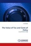 The Value of Tax and Costs of Policy