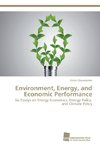 Environment, Energy, and Economic Performance