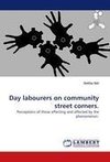 Day labourers on community street corners.