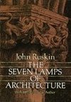 Ruskin, J: The Seven Lamps of Architecture