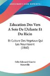 Education Des Vers A Soie De L'Ailante Et Du Ricin