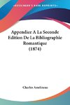 Appendice A La Seconde Edition De La Bibliographie Romantique (1874)