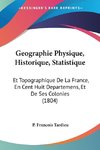 Geographie Physique, Historique, Statistique