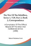 The War Of The Rebellion, Series 1, V29, Part 2, Book 2, Correspondence