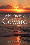 My Enemy Is a Coward