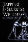 Tapping into the Secrets of Wellness