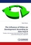 The Influence of Ethics on Development According to John Paul II