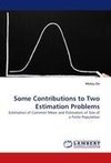 Some Contributions to Two Estimation Problems