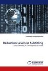 Reduction Levels in Subtitling